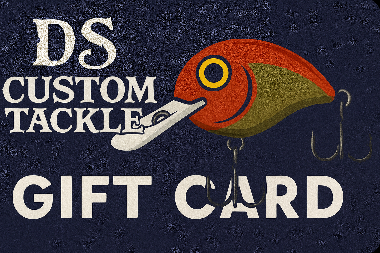 DS Custom Tackle Gift Card